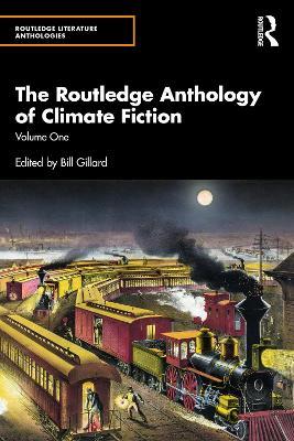 The Routledge Anthology of Climate Fiction: Volume One - cover