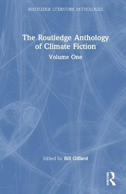 The Routledge Anthology of Climate Fiction: Volume One - cover