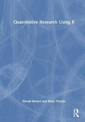 Quantitative Research using R - Smruti Bulsari,Kiran Pandya - cover