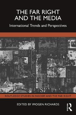 The Far Right and the Media: International Trends and Perspectives - cover
