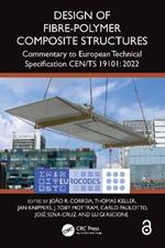 Design of Fibre-Polymer Composite Structures: Commentary to European Technical Specification CEN/TS 19101: 2022