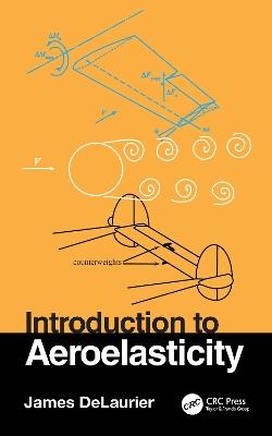 Introduction to Aeroelasticity - James DeLaurier - cover