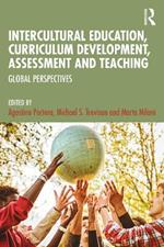 Intercultural Education, Curriculum Development, Assessment and Teaching: Global Perspectives