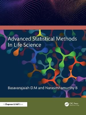 Advanced Statistical Methods in Life Science - Basavarajaiah D.M,Narasimhamurthy B - cover