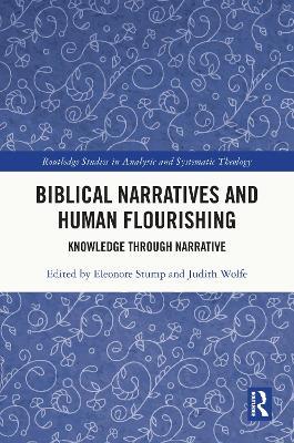 Biblical Narratives and Human Flourishing: Knowledge Through Narrative - cover