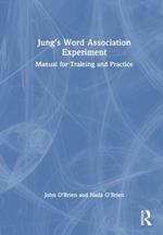 Jung's Word Association Experiment: Manual for Training and Practice