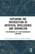 Exploring the Intersection of Artificial Intelligence and Journalism: The Emergence of a New Journalistic Paradigm