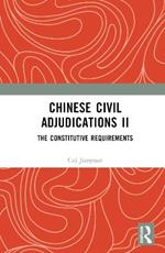 Chinese Civil Adjudications II: The Constitutive Requirements