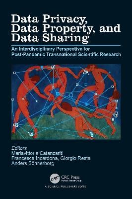 Data Privacy, Data Property, and Data Sharing: An Interdisciplinary Perspective for Post-pandemic Transnational Scientific Research - cover
