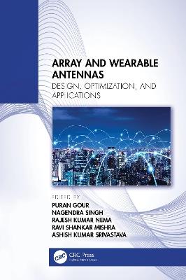Array and Wearable Antennas: Design, Optimization, and Applications - cover