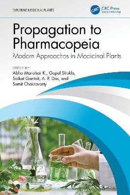 Propagation to Pharmacopeia: Modern Approaches in Medicinal Plants - cover