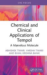 Chemical and Clinical Applications of Tempol: A Marvelous Molecule