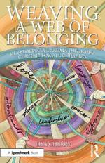 Weaving a Web of Belonging: Developing a Trauma-Informed Culture for All Children