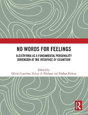No Words for Feelings: Alexithymia as a Fundamental Personality Dimension at the Interface of Cognition - cover