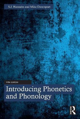 Introducing Phonetics and Phonology - S.J. Hannahs,Mike Davenport - cover