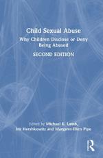Child Sexual Abuse: Why Children Disclose or Deny Being Abused