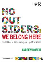 No Outsiders: We Belong Here: Lesson Plans to Teach Diversity and Equality in Schools