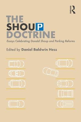 The Shoup Doctrine: Essays Celebrating Donald Shoup and Parking Reforms - cover