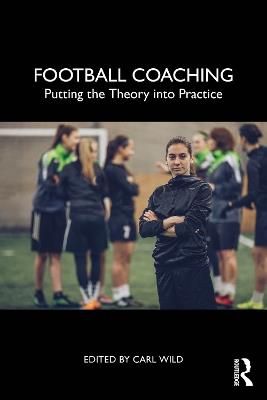 Football Coaching: Putting the Theory into Practice - cover