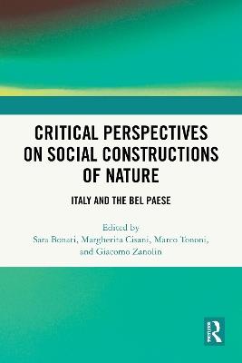 Critical Perspectives on Social Constructions of Nature: Italy and the Bel Paese - cover