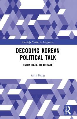 Decoding Korean Political Talk: From Data to Debate - Sujin Kang - cover