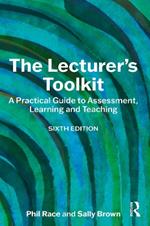 The Lecturer's Toolkit: A Practical Guide to Assessment, Learning and Teaching