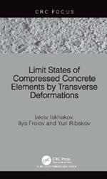 Limit States of Compressed Concrete Elements by Transverse Deformations