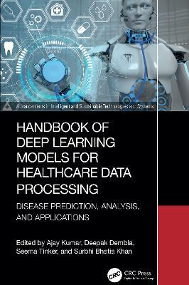 Handbook of Deep Learning Models for Healthcare Data Processing: Disease Prediction, Analysis, and Applications - cover