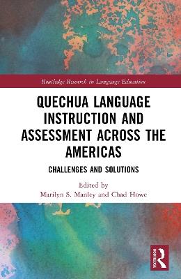 Quechua Language Instruction and Assessment Across the Americas: Challenges and Solutions - cover