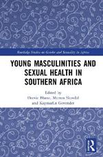 Young Masculinities and Sexual Health in Southern Africa