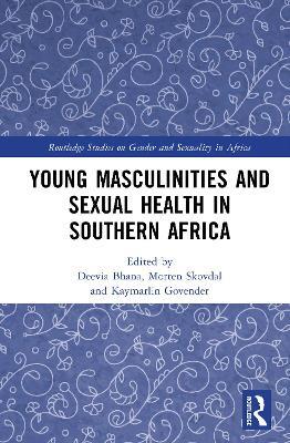 Young Masculinities and Sexual Health in Southern Africa - cover