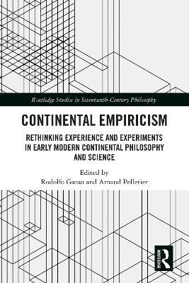Continental Empiricism: Rethinking Experience and Experiments in Early Modern Continental Philosophy and Science - cover