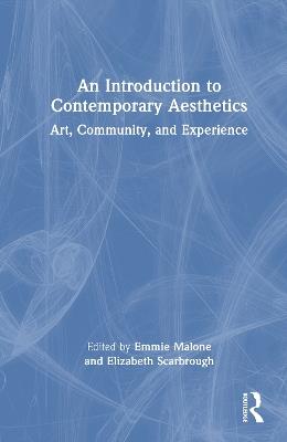 An Introduction to Contemporary Aesthetics: Art, Community, and Experience - cover
