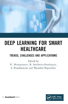 Deep Learning for Smart Healthcare: Trends, Challenges and Applications - cover