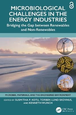 Microbiological Challenges in the Energy Industries: Bridging the Gap between Renewables and Non-Renewables - cover