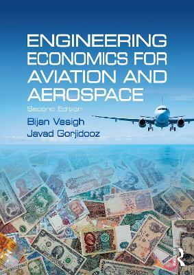 Engineering Economics for Aviation and Aerospace - Bijan Vasigh,Javad Gorjidooz - cover