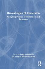 Dramaturgies of Immersion: Analysing Poetics of Immersion and Emersion