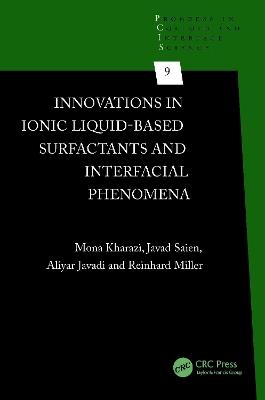 Innovations in Ionic Liquid-Based Surfactants and Interfacial Phenomena - Mona Kharazi,Javad Saien,Aliyar Javadi - cover