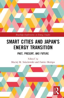 Smart Cities and Japan's Energy Transition: Past, Present, and Future - cover