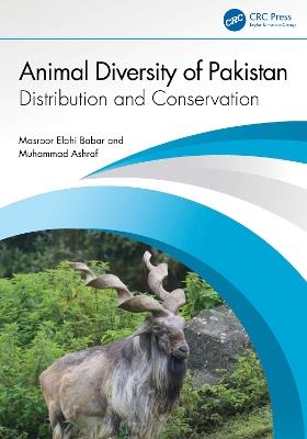 Animal Diversity of Pakistan: Distribution and Conservation - Masroor Elahi Babar,Muhammad Ashraf - cover
