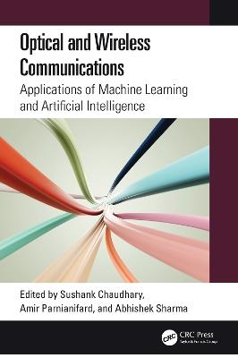 Optical and Wireless Communications: Applications of Machine Learning and Artificial Intelligence - cover