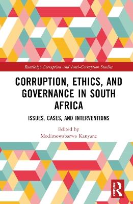 Corruption, Ethics, and Governance in South Africa: Issues, Cases, and Interventions - cover