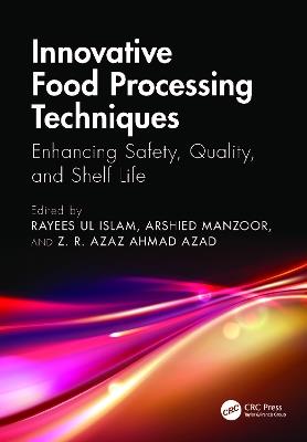 Innovative Food Processing Techniques: Enhancing Safety, Quality, and Shelf Life - cover