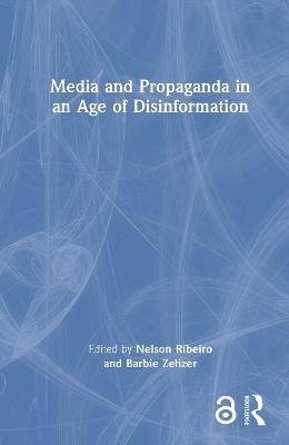 Media and Propaganda in an Age of Disinformation - cover