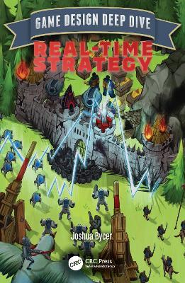Game Design Deep Dive: Real-Time Strategy - Joshua Bycer - cover