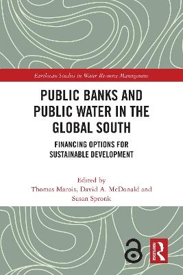 Public Banks and Public Water in the Global South: Financing Options for Sustainable Development - cover
