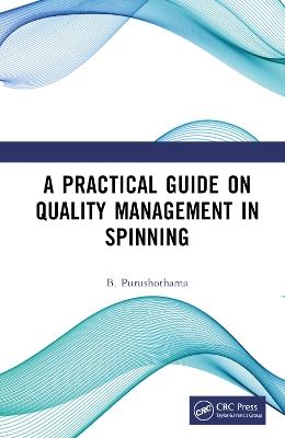A Practical Guide on Quality Management in Spinning - B. Purushothama - cover