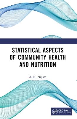 Statistical Aspects of Community Health and Nutrition - A. K. Nigam - cover