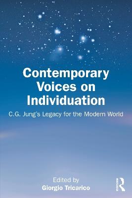 Contemporary Voices on Individuation: C.G. Jung’s Legacy for the Modern World - cover