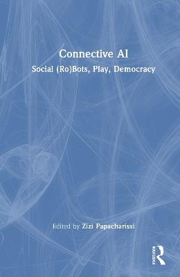 Connective AI: Social (Ro)Bots, Play, Democracy - cover